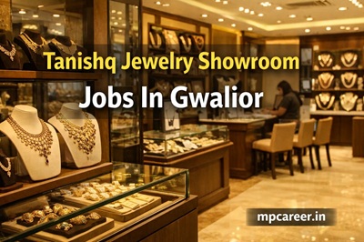 Tanishq Jewelry Showroom Jobs In Gwalior