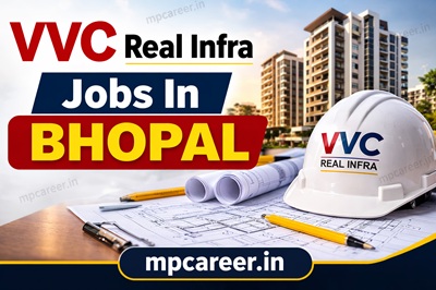 Vvc Real Infra Jobs In Bhopal