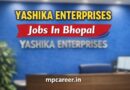Yashika Enterprises Jobs In Bhopal