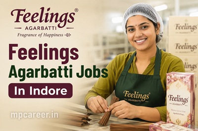Feelings Agarbatti Jobs In Indore