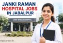 Janki Raman Hospital Jobs In Jabalpur