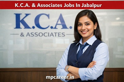 K.c.a. &Amp; Associates Jobs In Jabalpur