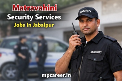 Matravahini Security Services Jobs In Jabalpur