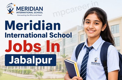 Meridian International School Jobs In Jabalpur