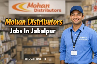 Mohan Distributors Jobs In Jabalpur