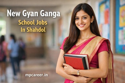 New Gyan Ganga School Jobs In Shahdol 