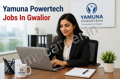 Yamuna Powertech Jobs In Gwalior