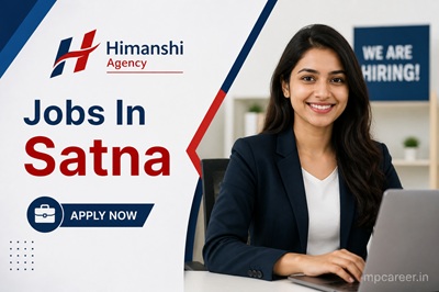 Himanshi Agency Jobs In Satna