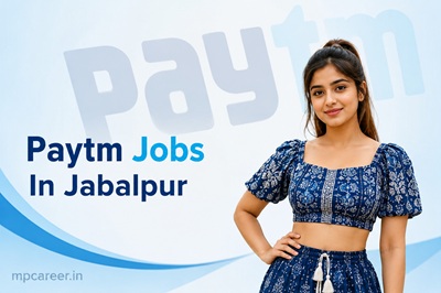 Paytm Jobs In Jabalpur - Apply Now