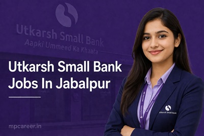 Utkarsh Small Bank Jobs In Jabalpur