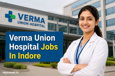 Verma Union Hospital Jobs In Indore