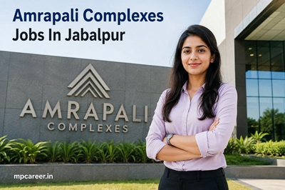 Amrapali Complexes Jobs In Jabalpur