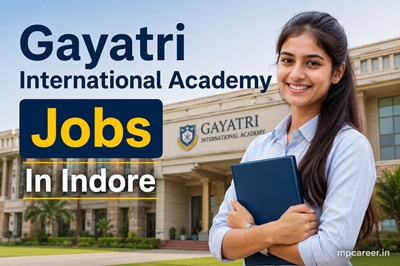 Gayatri International Academy Jobs In Indore