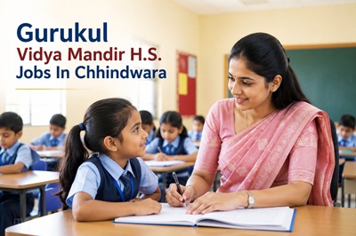 Gurukul Vidya Mandir H.s. Jobs In Chhindwara