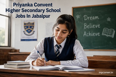 Priyanka Convent Higher Secondary School Jobs In Jabalpur