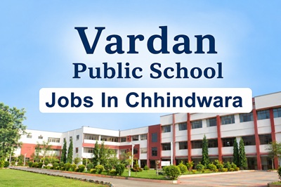 Vardan Public School Jobs In Chhindwara