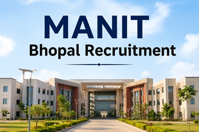 Manit Bhopal Recruitment