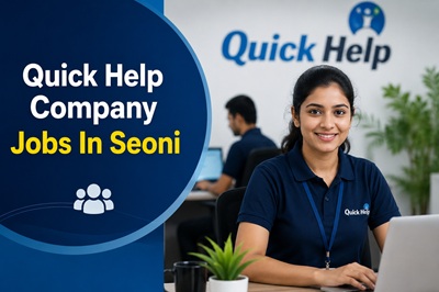 Quick Help Company Jobs In Seoni