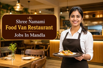Shree Namami Food Van Restaurant Jobs In Mandla