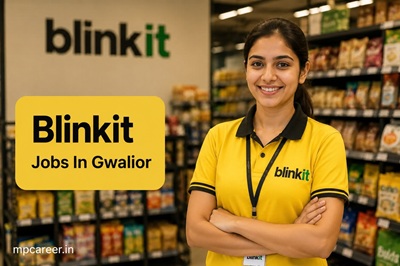 Blinkit Jobs In Gwalior