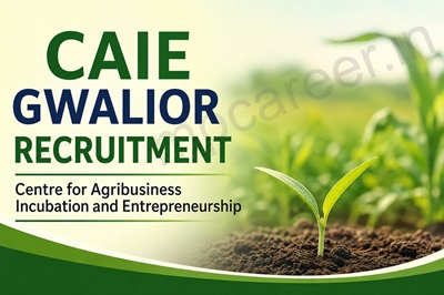 Caie Gwalior Recruitment