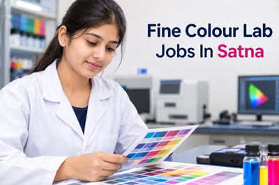 Fine Colour Lab Jobs In Satna
