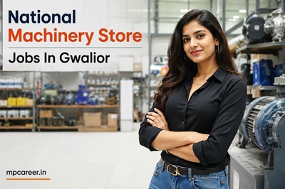 National Machinery Store Jobs In Gwalior