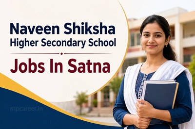 Naveen Shiksha Higher Secondary School Jobs In Satna