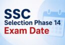Ssc Selection Phase 14 Exam Date
