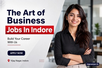 The Art Of Business Jobs In Indore