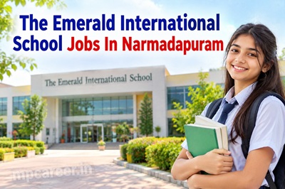 The Emerald International School Jobs In Narmadapuram