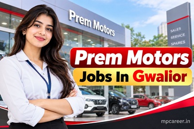 Prem Motors Jobs In Gwalior