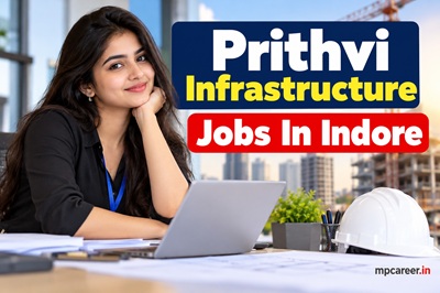 Prithvi Infrastructure Jobs In Indore